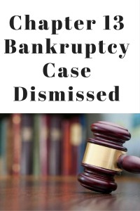 What Happens When a Chapter 13 Case Is Dismissed?