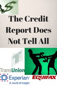 The Credit Report Does Not Tell All