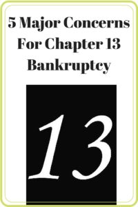 5 Major Concerns For Chapter 13 Bankruptcy